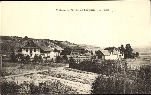 Ak Maison de Santé de Lorquin Lörchingen Lothringen Moselle, La Ferme