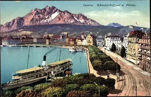Ak Luzern Stadt Schweiz, Schweizerhofquai und Pilatus, Salondampfer