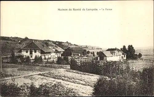 Ak Lorquin Lörchingen Lothringen Moselle, Maison de Santé, La Ferme