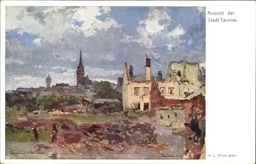 Künstler Ak Prinz, K. L., Tarnów Tarnau Polen, Stadtansicht, Kriegszerstörungen, I WK