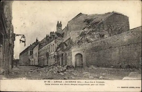 Ak Arras Pas de Calais, Guerre 1914, Rue des 4 Crosses, Cette maison