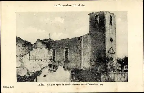 Ak Leyr Meurthe et Moselle, L'Eglise apres le bombardement de 26 Decembre 1914