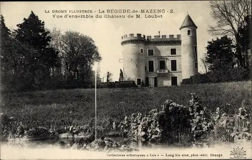 Ak La Bégude de Mazenc Drôme, Vue d'ensemble du Chateau de M. Loubet