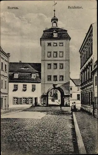 Ak Borna in Sachsen, Reichstor