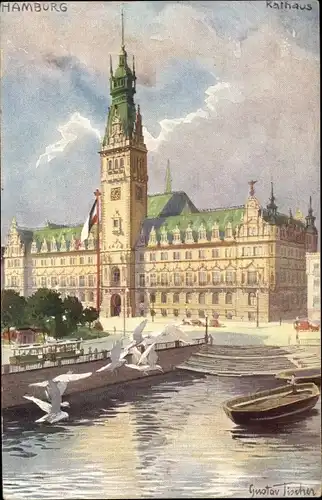 Künstler Ak Tischer, Gustav, Hamburg, Rathaus, Platz, Wasser