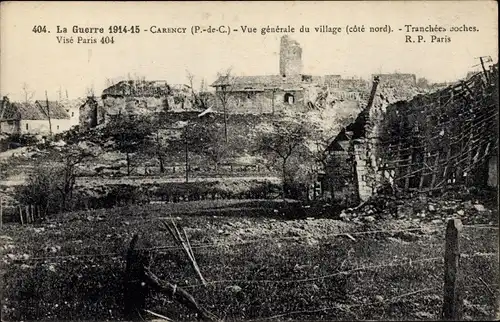Ak Carency Pas de Calais, La Guerre 1914-1915, Vue generale du Village, Kriegszerstörungen, I. WK