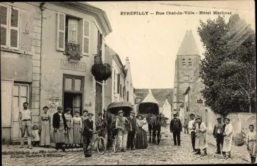 Ak Étrépilly Aisne, Rue Chef de Ville, Hotel Merlivat, Passanten