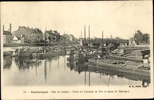 Ak Dunkerque Dünkirchen Nord, Rue de Calais, Pont du Chemin de Fer et Quai de Mardyck