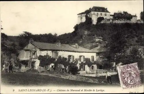 Ak Saint Léonard Haute Vienne, Chateau du Mureaud et Moulin de Lartige