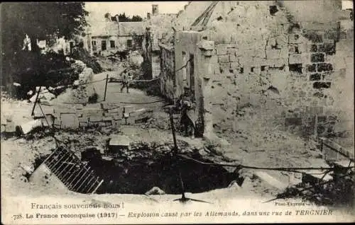 Ak Tergnier Aisne, La France reconquise 1917, Explosion cause par les Allemands