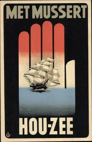 Künstler Ak Met Mussert Hou Zee, Reklame, Segelschiff