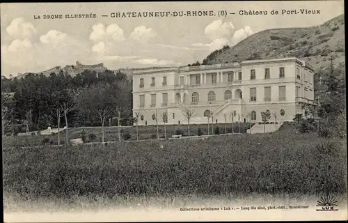 Ak Châteauneuf du Rhône Drôme, Chateau de Port Vieux