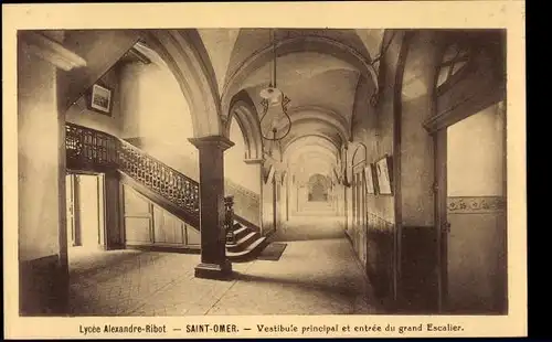 Ak Saint Omer Pas de Calais, Lycee Alexandre Ribot, Vestibule principal et entree du grand Escalier