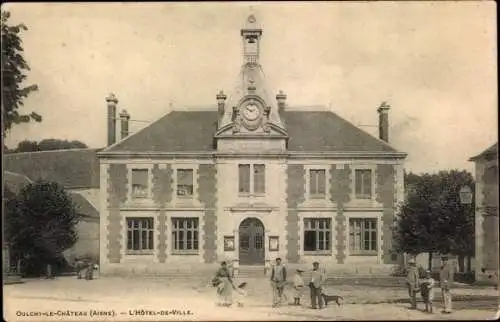 Ak Oulchy le Château Aisne, L'Hotel de Ville