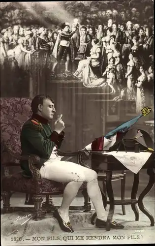 Ak Napoléon 1er, 1820, Mon Fils, qui me rendra mon fils