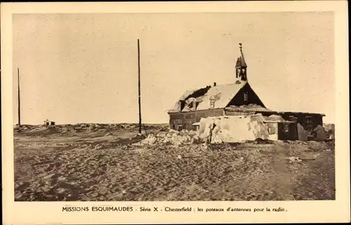 Ak Chesterfield Nunavut Kanada, Missions Esquimaudes, le poteaux d'antennes pour la radio