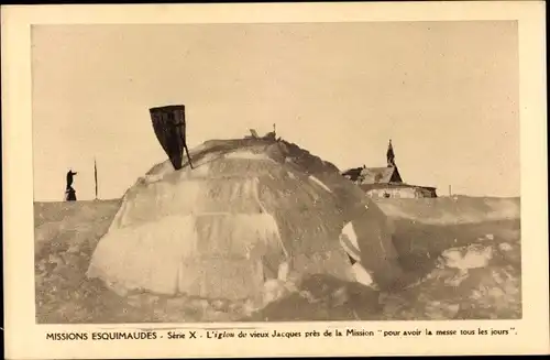 Ak Missions Esquimaudes, L'iglou de vieux Jacques près de la Mission pour avoir la messe