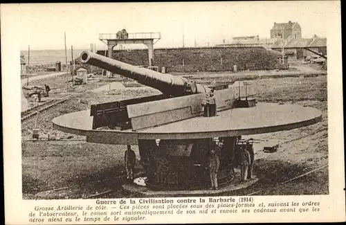 Ak Guerre de la Civilisation contre la Barbarie 1914, Grosse Artillerie de la cote, Geschütz