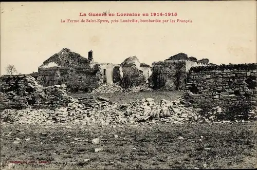 Ak Luneville Meurthe et Moselle, La Ferme de Saint Epvre, bombardee par les Francais