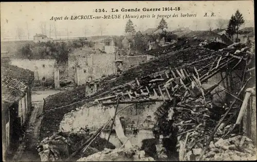 Ak Lacroix sur Meuse, Apres le passage des barbares, Kriegszerstörungen, I. WK