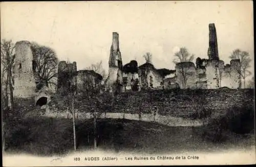 Ak Audes Allier, Les Ruines du Château de la Créte