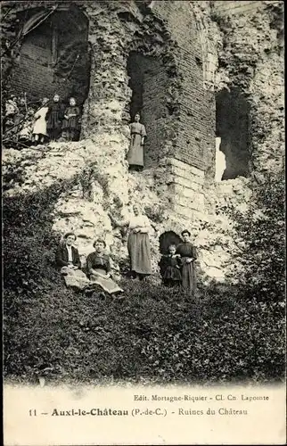 Ak Auxi le Chateau Pas de Calais, Ruines du Chateau