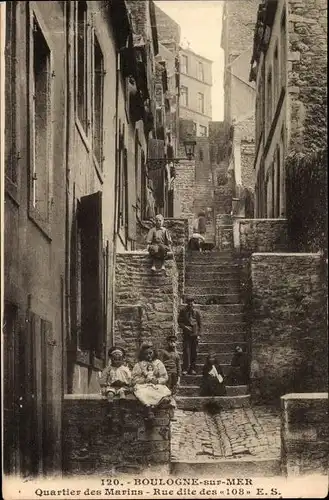 Ak Boulogne sur Mer Pas de Calais, Quartier des Marins, Rue dite des 108