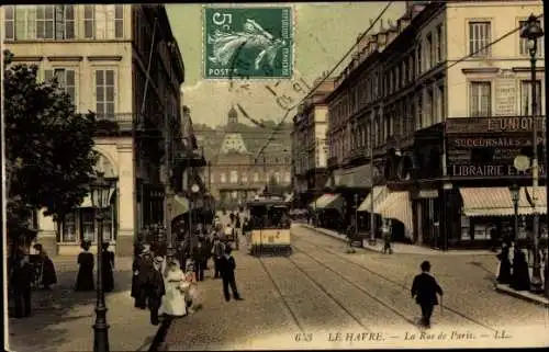 Ak Le Havre Seine Maritime, La Rue de Paris, Straßenbahn