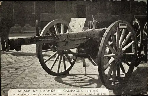 Ak Musee de l'Armee, Campagne 1914-1915, Canon Francais de 75, Geschütz, I. WK
