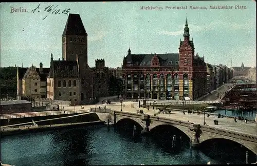 Ak Berlin Mitte, Märkisches Provinzial Museum, Märkischer Platz
