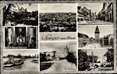 Ak Speyer am Rhein, Dom, Hauptstraße, Teilansicht, Heidentürmchen, Museum, Rheinfähre, Hochaltar
