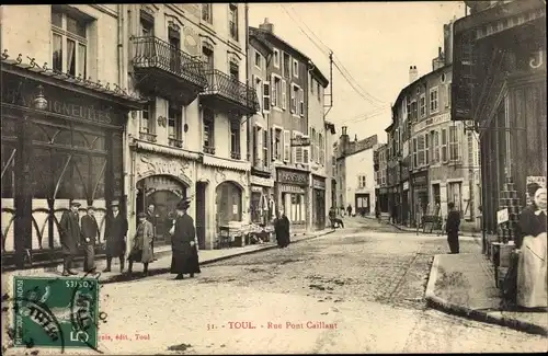 Ak Toul Meurthe et Moselle, Rue Post Caillaut