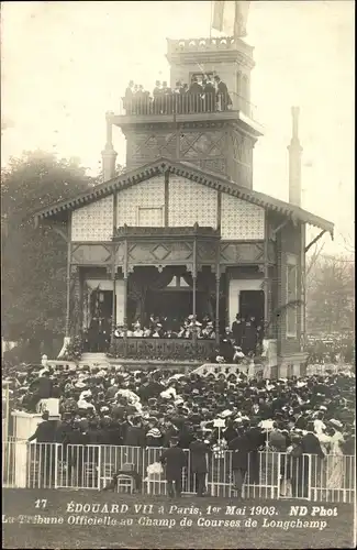 Ak Edouard VII in Paris 1903, La Tribune Officielle au Champ de Courses de Longchamp
