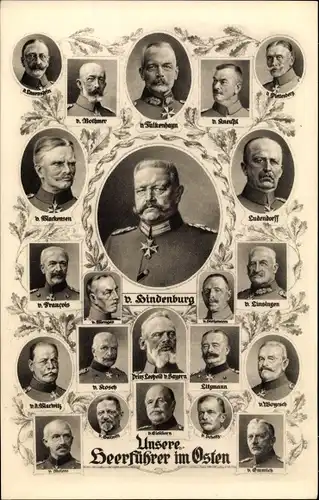 Ak Heerführer im Osten, v. Hindenburg, v. Falkenhayn, Ludendorff, v. Mackensen, Prinz Leopold