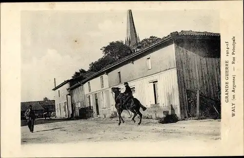 Ak Waly en Argonne Meuse, Rue Principale, Grande Guerre, 1914-1915