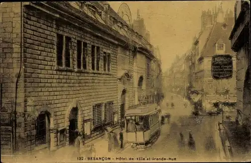 Ak Besançon Doubs, Hotel de Ville, Grande Rue, Straßenbahn