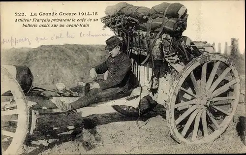 Ak La Grande Guerre 1914-1915, Artilleur Francais preparant le cafe de sa batterie, I. WK