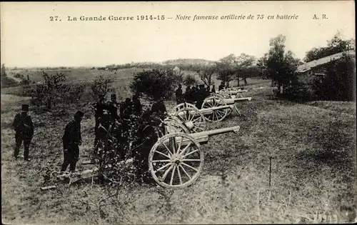 Ak La Grande Guerre 1914-1915, Notre fameuse artillerie de 75 en batterie, Geschütze, I. WK