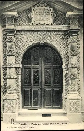 Ak Vezelise Meurthe et Moselle, Porte de l'ancien Palais de Justice