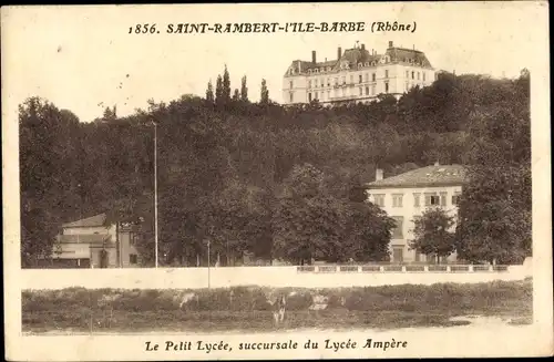 Ak Saint Rambert l'Ile de Barbe Rhône, Le Petit Lycee, succursale du Lycée Ampère