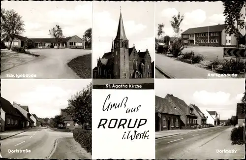 Ak Rorup Dülmen im Münsterland, Dorfstraße, St. Agatha Kirche, Amtsgebäude, Schulgebäude