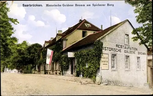 Ak Saarbrücken, Restauration Historische Goldene Bremm am Spicherer Berg, Spichern, Spicheren