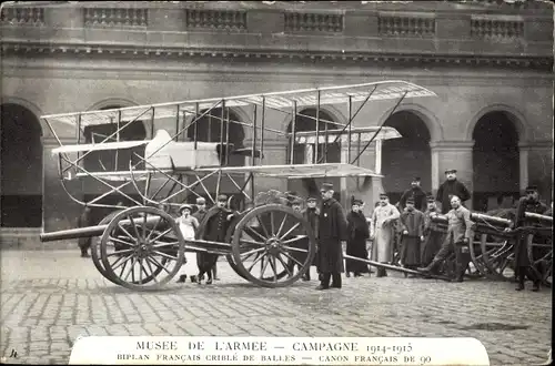 Ak Musée de l'Armée, Campagne 1914-1916, Biplan Francais criblé de balles, Canon Francais de 90