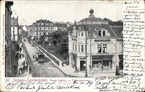 Ak St. Johann Saarbrücken im Saarland, Neue Brücke und Victoriastraße, Tabakladen Leonhard Bauer