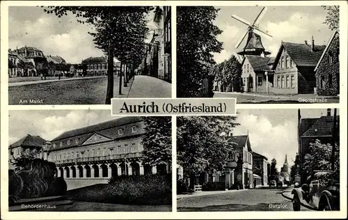 Ak Aurich in Ostfriesland, Markt, Windmühle, Georgstraße, Behördenhaus, Burgtor