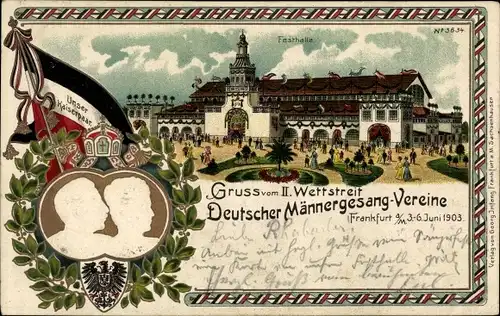 Präge Passepartout Litho Frankfurt Main, II. Wettstreit Dt. Männergesangvereine 1903, Kaiserpaar