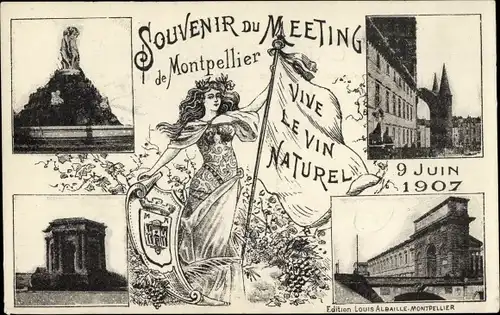 Ak Montpellier Hérault, Meeting 9 Juin 1907, Vive le Vin Naturel, Monuments