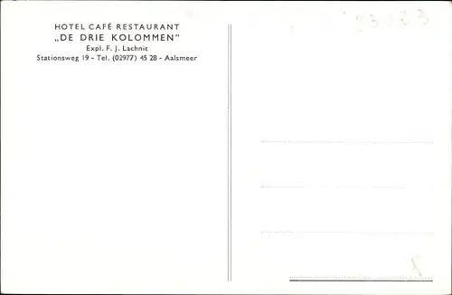 Ak Aalsmeer Noord Holland, Hotel Cafe Restaurant De Drie Kolommen, Stationsweg 19, F. J. Lachnit