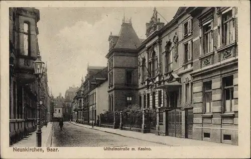 Ak Neunkirchen Saar, Blick in die Wilhelmstraße, Kasino