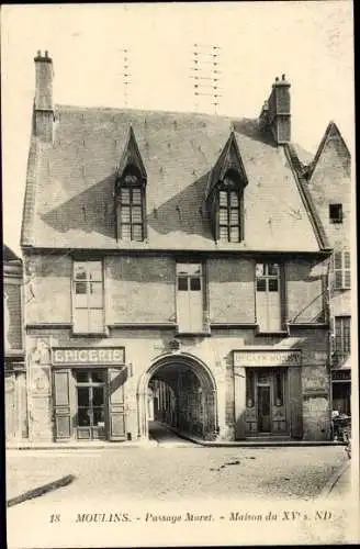Ak Moulins Allier, Passage Moret, Maison du XV, Epicerie